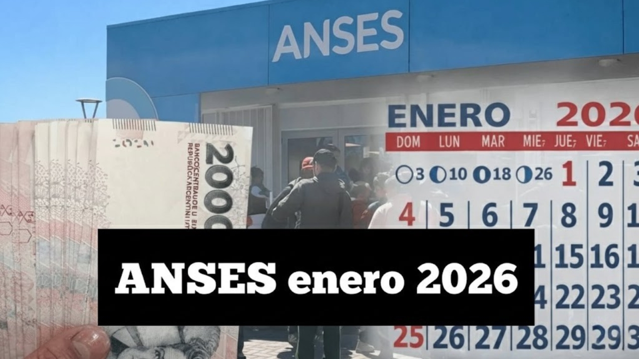 ANSES enero 2026: calendario de pagos y fechas de cobro confirmadas